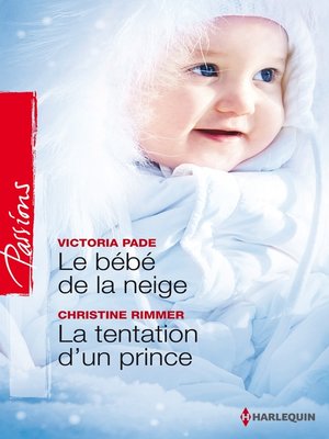 cover image of Le bébé de la neige--La tentation d'un prince